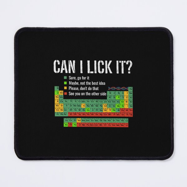 Item preview, Can I Lick It, Periodic Table, Funny Chemistry designed and sold by DETOYASHALL.