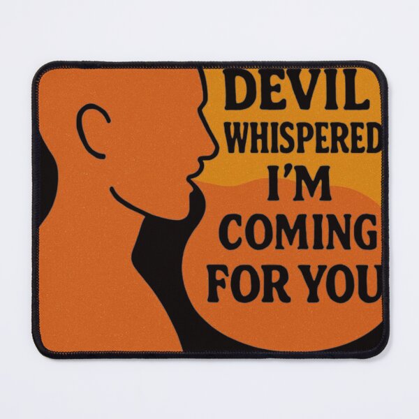 Item preview, The Devil Whispered I'm Coming For You Vintage Retro Design designed and sold by FrameFlow.