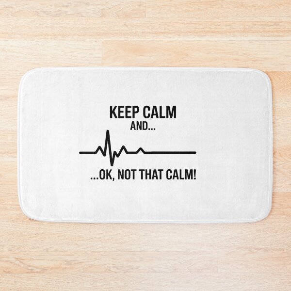Item preview, Keep Calm and... Ok, Not That Calm designed and sold by NiftyWrx.