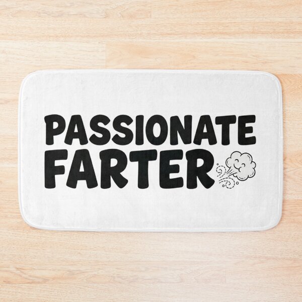 Item preview, Passionate Farter designed and sold by Melscamp.