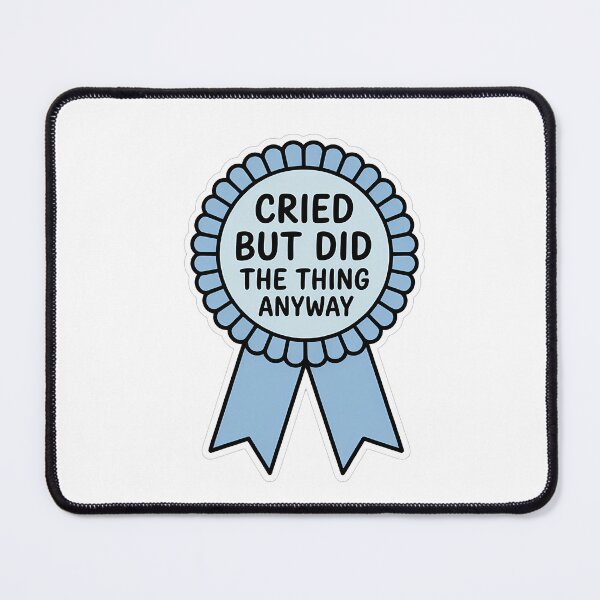 Item preview, Cried But Did The Thing Anyway Badge designed and sold by NiftyWrx.