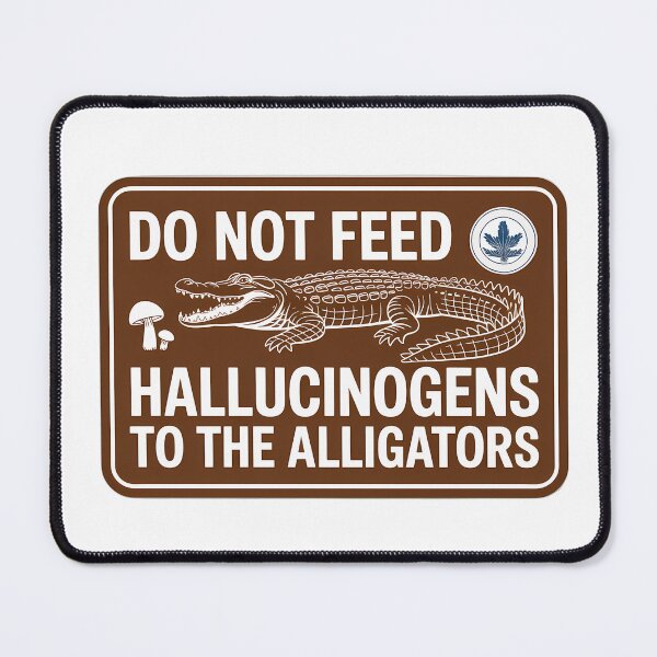 Item preview, Alligator Hallucinogen Warning Sign designed and sold by NiftyWrx.