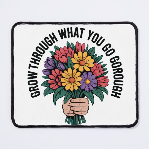Item preview, Grow Through What You Go Through designed and sold by NiftyWrx.