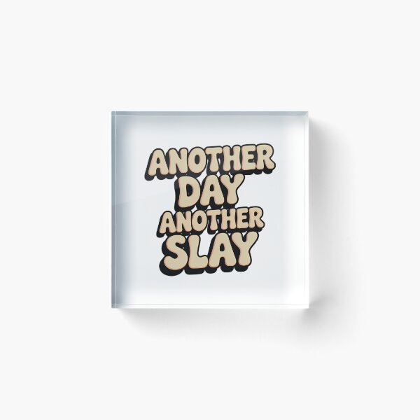 Item preview, Another Day Another Slay Motivational Quote designed and sold by NiftyWrx.