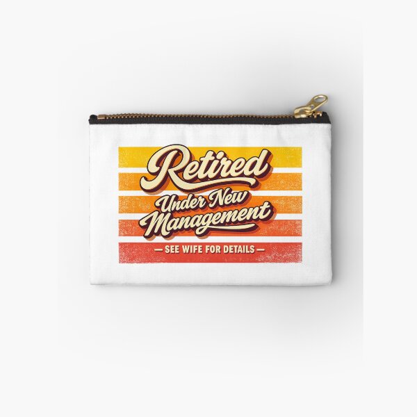 Item preview, Retired Under New Management – See Wife for Details designed and sold by LuveraxArt.