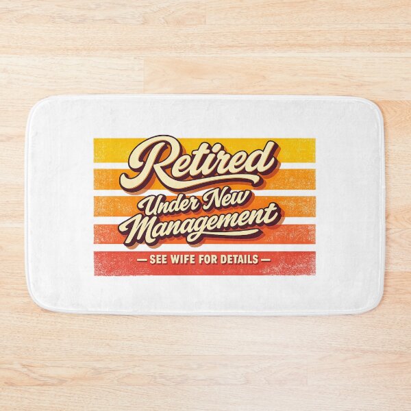 Item preview, Retired Under New Management – See Wife for Details designed and sold by LuveraxArt.