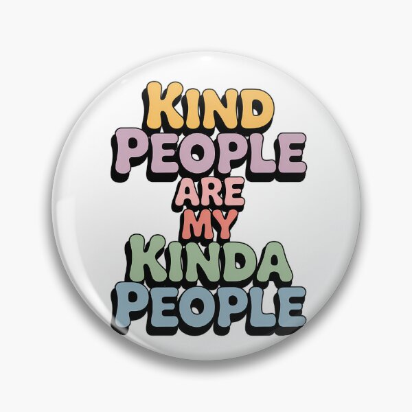 Item preview, Kind People Are My Kinda People designed and sold by NiftyWrx.