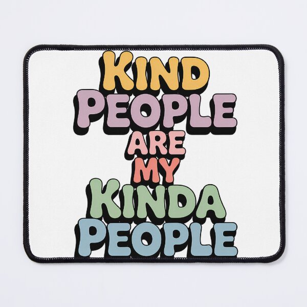 Item preview, Kind People Are My Kinda People designed and sold by NiftyWrx.
