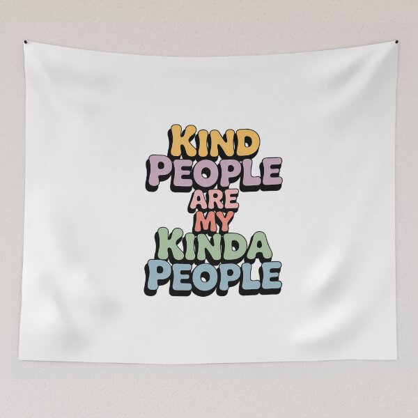Item preview, Kind People Are My Kinda People designed and sold by NiftyWrx.