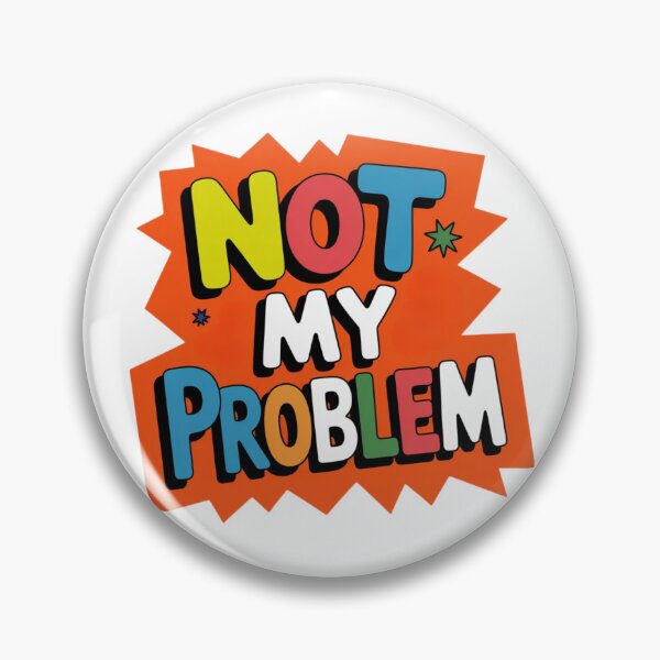 Item preview, Not My Problem Funny Sarcastic Sticker Colorful Bold Typography Humor Gift designed and sold by CrystalCove11.