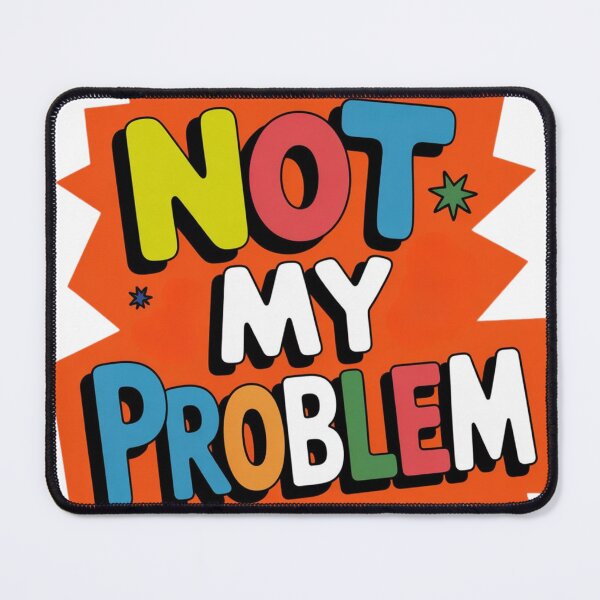 Item preview, Not My Problem Funny Sarcastic Sticker Colorful Bold Typography Humor Gift designed and sold by CrystalCove11.