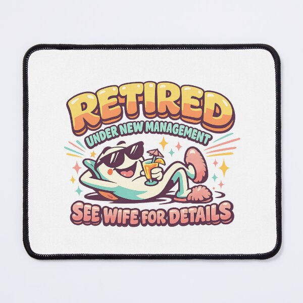 Item preview, Retired Under New Management – See Wife for Details designed and sold by LuveraxArt.
