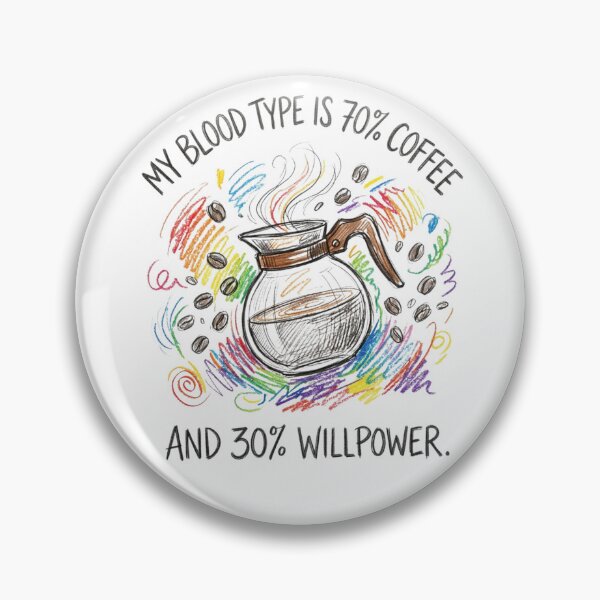 Item preview, My Blood Type is 70% Coffee and 30% Willpower Coffee Pot designed and sold by TaiwanMemory.
