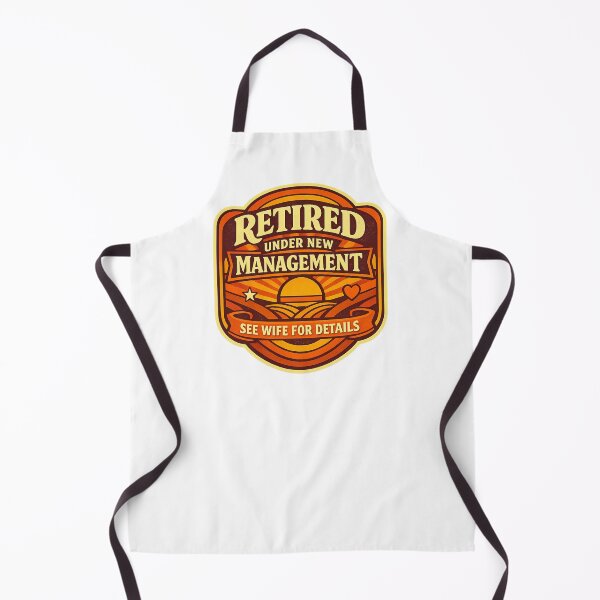 Item preview, Retired Under New Management – See Wife for Details designed and sold by LuveraxArt.