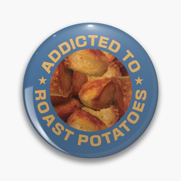 Item preview, Addicted To Roast Potatoes - Potato Lover designed and sold by DPattonPD.