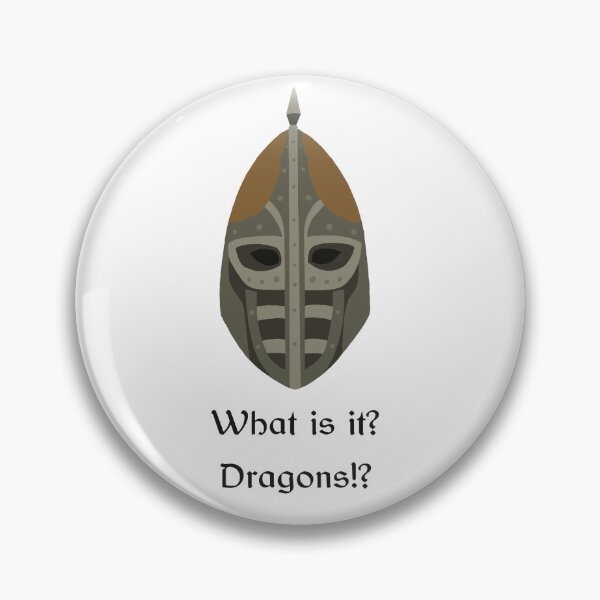 Item preview, “What is it? Dragons!?” Skyrim guard quote designed and sold by Sage’s Studio.