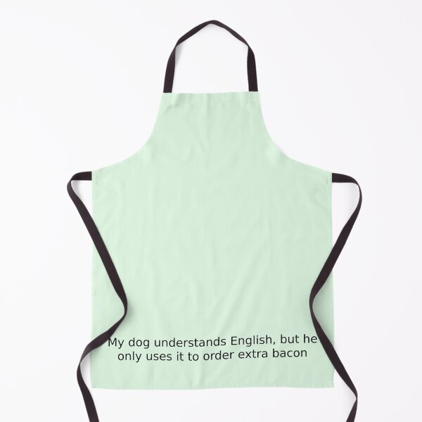 Item preview, My dog understands English, but he only uses it to order extra bacon designed and sold by English Learning.