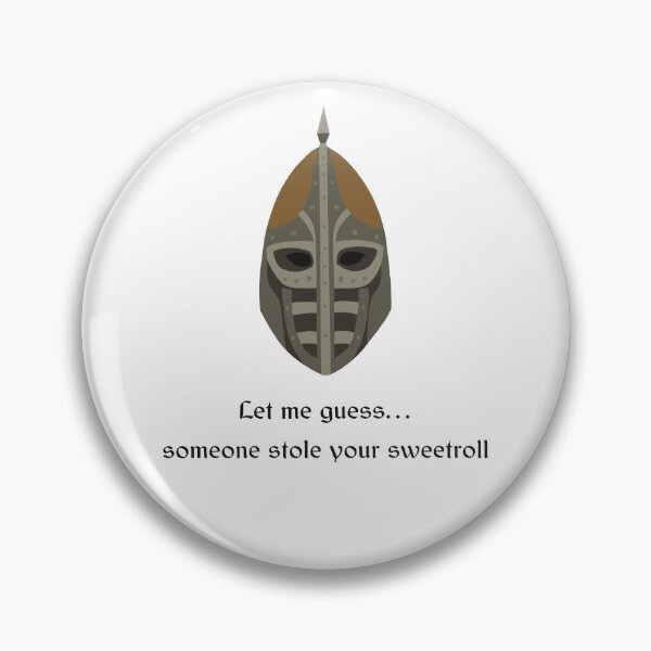 Item preview, “Someone stole your sweetroll” Skyrim guard quote  designed and sold by Sage’s Studio.