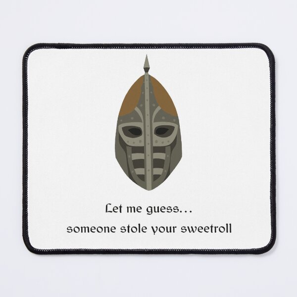 Item preview, “Someone stole your sweetroll” Skyrim guard quote  designed and sold by Sage’s Studio.