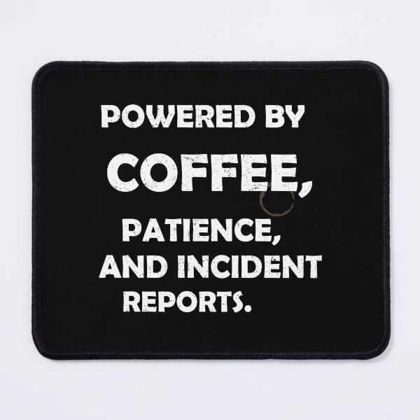 Item preview, Powered by Coffee, Patience, and Incident Reports Funny Daycare Teacher Design White Version designed and sold by The Sticky Clipboard.