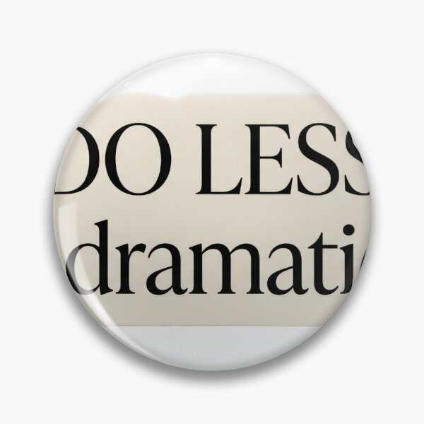 Item preview, Do Less, But Dramatically Quote Sticker Design designed and sold by redblink store.