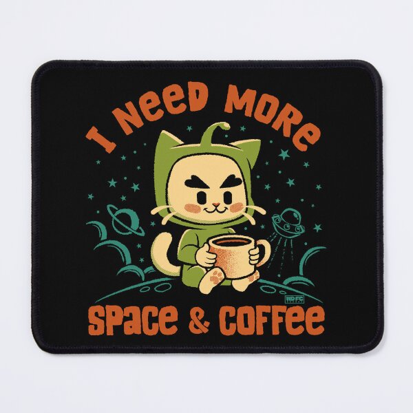 Item preview, I Need More Space & Coffee designed and sold by World Domination For Cats ®.