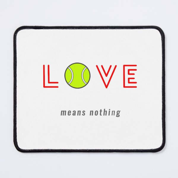 Item preview, Love Means Nothing Tennis Quote T-Shirt | Uncle Jichuan designed and sold by Uncle-Jichuan.