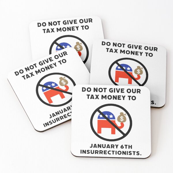 Item preview, Do not give our tax money to January 6th insurrectionists. designed and sold by Rachel the Artist .