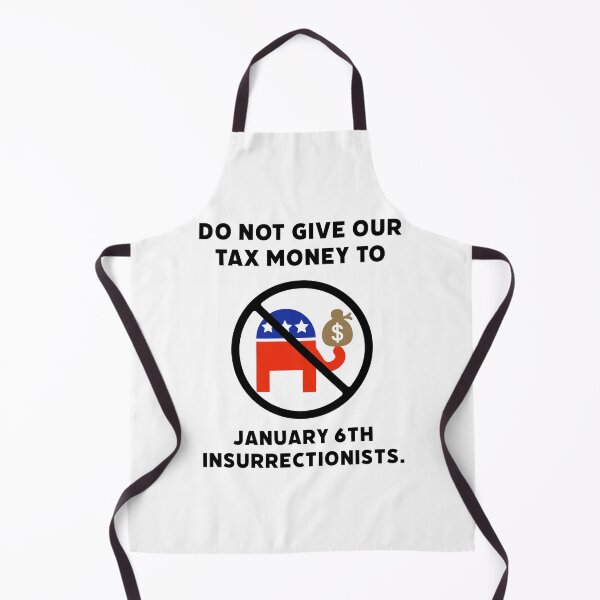 Item preview, Do not give our tax money to January 6th insurrectionists. designed and sold by Rachel the Artist .