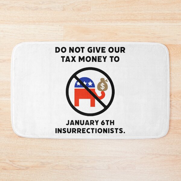 Item preview, Do not give our tax money to January 6th insurrectionists. designed and sold by Rachel the Artist .