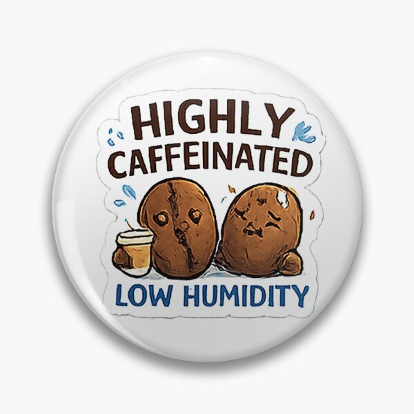 Item preview, Highly Caffeinated Low Humidity Funny Coffee Beans Sticker designed and sold by 3DDDC.