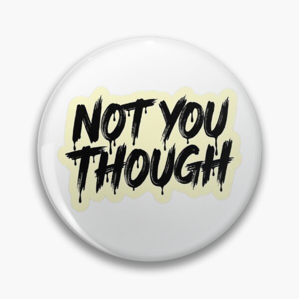 Item preview, Not You Though Hand Lettered Sticker designed and sold by uglyAFstickers.