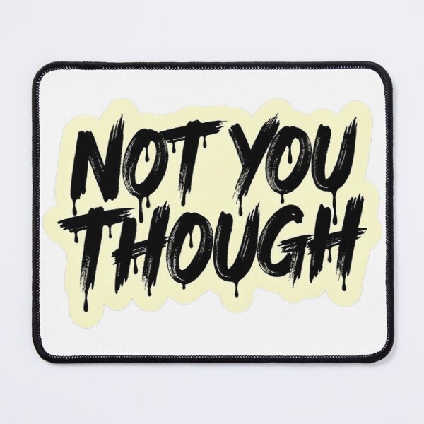 Item preview, Not You Though Hand Lettered Sticker designed and sold by uglyAFstickers.