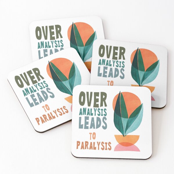 Item preview, Over Analysis Leads to Paralysis designed and sold by 555Design.