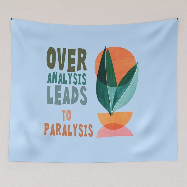Item preview, Over Analysis Leads to Paralysis designed and sold by 555Design.