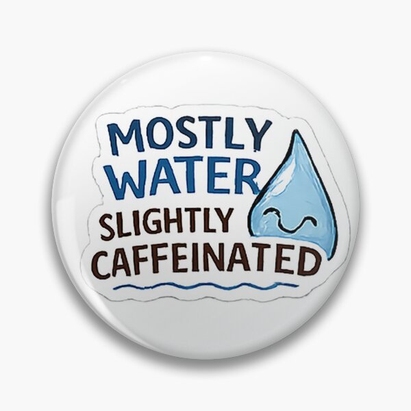 Item preview, Mostly Water Slightly Caffeinated Cute Coffee Sticker designed and sold by 3DDDC.
