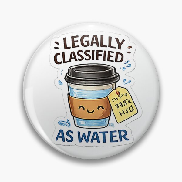 Item preview, Legally Classified As Water Coffee Meme Sticker designed and sold by 3DDDC.