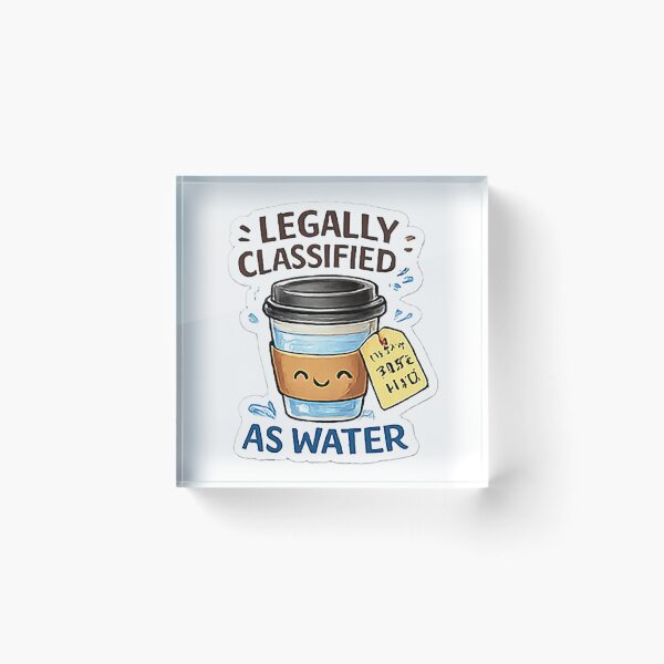 Item preview, Legally Classified As Water Coffee Meme Sticker designed and sold by 3DDDC.