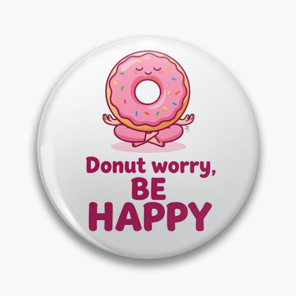 Item preview, Donut worry, BE HAPPY in pink designed and sold by Andykinoz.