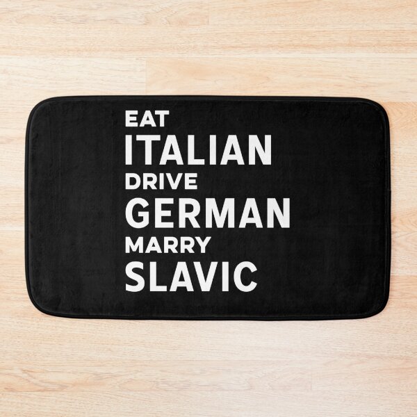Item preview, Eat Italian Drive German Marry Slavic designed and sold by charoen-design.