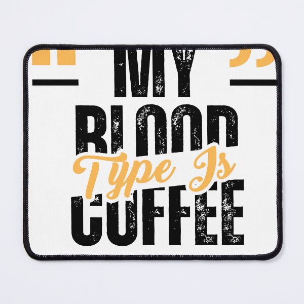 Item preview, My Blood Type Is Coffee - White Backgroud designed and sold by koemars.