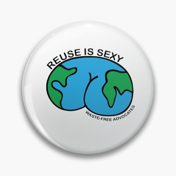 Item preview, Reuse is Sexy designed and sold by WFA.
