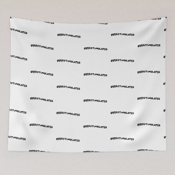 Item preview, Overstimulated designed and sold by pinkyfish1010.
