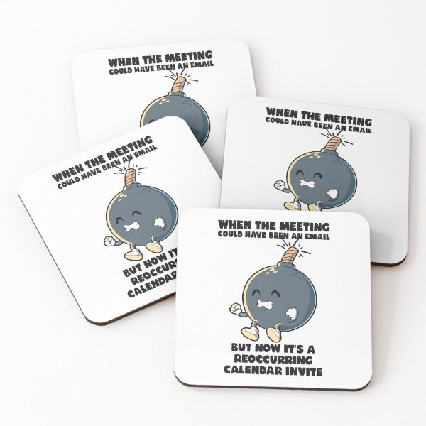Item preview, Meeting could have been an email meme funny office rage bomb designed and sold by messy-nessie.