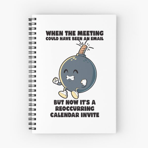 Item preview, Meeting could have been an email meme funny office rage bomb designed and sold by messy-nessie.