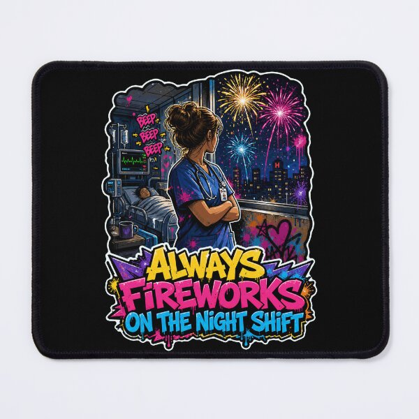 Item preview, Always Fireworks On The Night Shift Nurse RN designed and sold by No Limits T-Shirts.