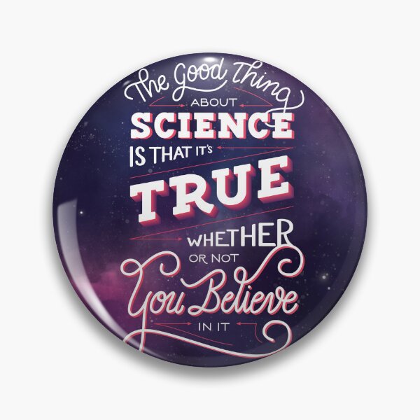 Item preview, The Good Thing About Science Quote designed and sold by K. Reinholds Design.