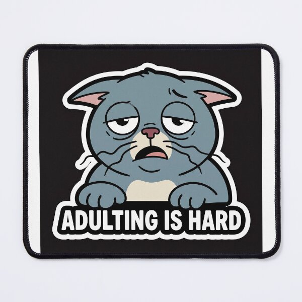 Item preview, Adulting Is Hard Cat designed and sold by luiz1213.