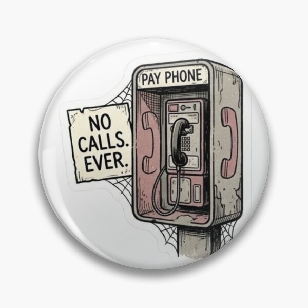 Item preview, Payphone No Calls Ever Sticker designed and sold by uglyAFstickers.
