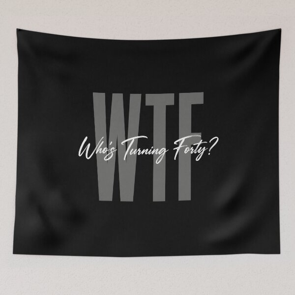 Item preview, WTF Who's Turning Forty designed and sold by zoes-ink.